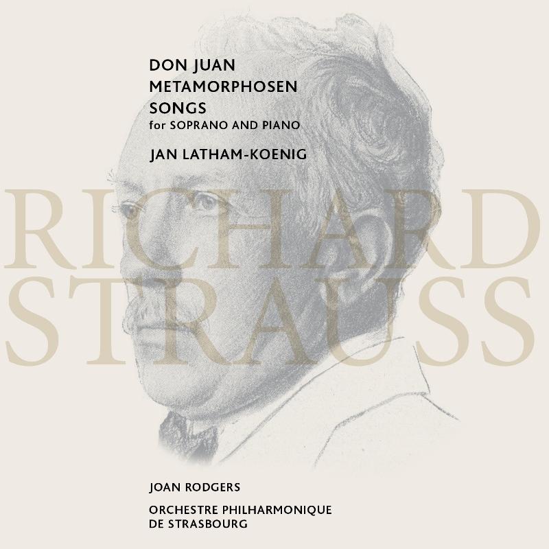 Joan Rodgers, Jan Latham-Koenig & Strasbourg Philharmonic Orchestra: Strauss: Don Juan, Metamorphosen, Songs For Soprano & Piano