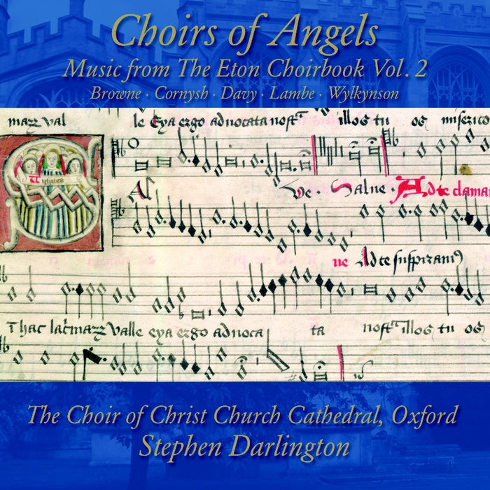 The Choir of Christ Church Cathedral Oxford & Stephen Darlington: Choirs of Angels: Music from the Eton Choirbook, Vol. 2