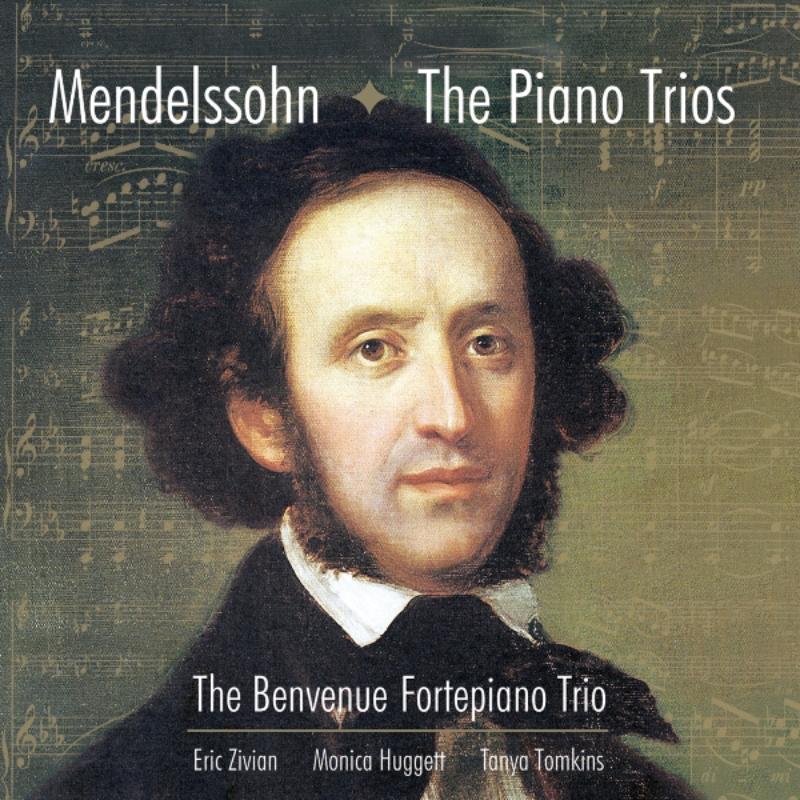 The Benvenue Fortepiano Trio: Mendelssohn: The Piano Trios