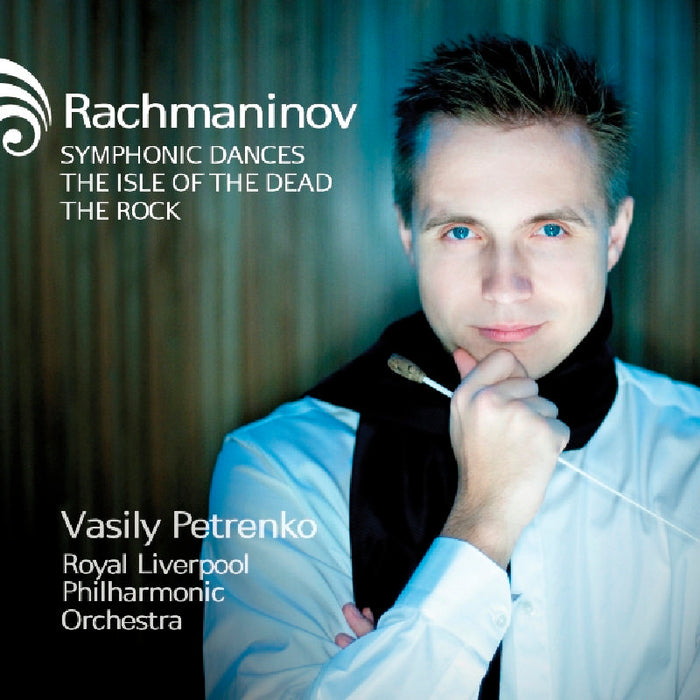 Vasily Petrenko: Rachmaninov: Symphonic Dances; The Isle Of The Dead; The Rock