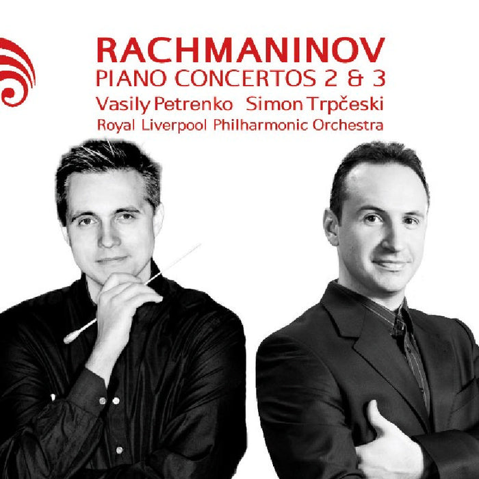 Simon Trpceski Rlpo & Vasily Petrenko: Rachmaninov: Piano Concertos Nos. 2 & 3
