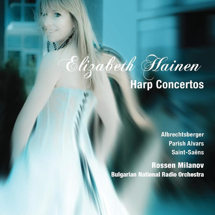 Elizabeth Hainen, Bulgarian National Radio Orchestra & Rosse: Harp Concertos By Parish Alvars, Albrechtsberger, Saint-Sa?n