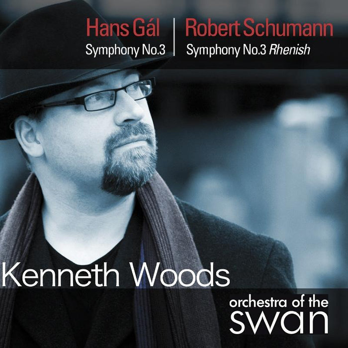 Orchestra of the Swan & Kenneth Woods: Hans G?l: Symphony No. 3, Schumann: Symphony No. 3 'Rhenish'