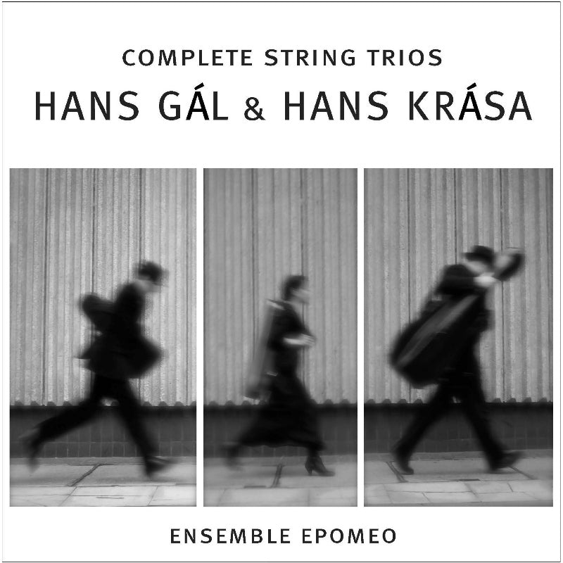 Ensemble Epomeo: Hans Gal & Hans Krasa: Complete String Trios