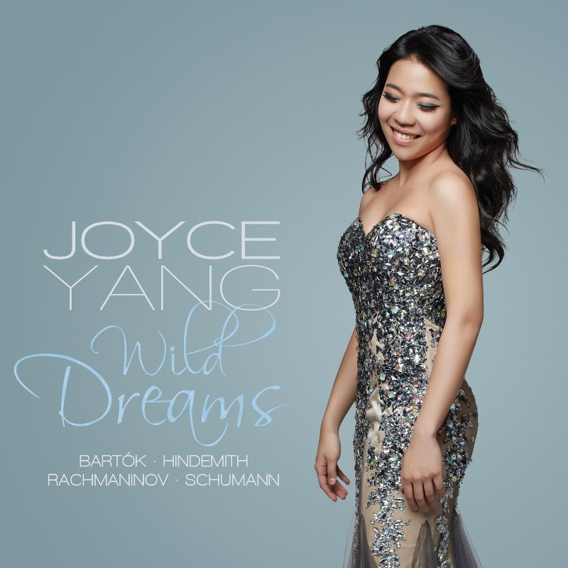 Joyce Yang: Wild Dreams - Bart?k, Hindemith, Rachmaninov, Schumann etc.