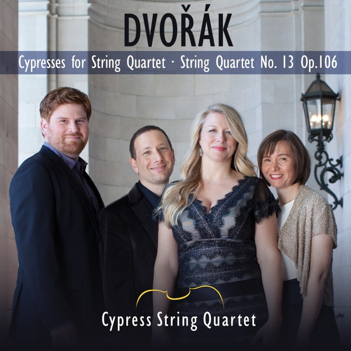 Cypress String Quartet: Dvorak: Cypresses for String Quartet, String Quartet No. 13