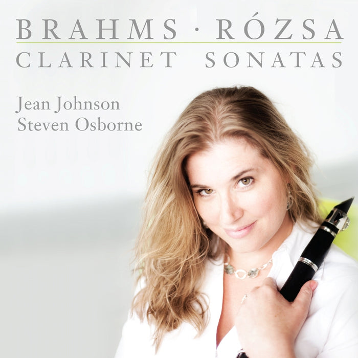 Jean Johnson & Steven Osborne: Brahms & R?zsa: Clarinet Sonatas