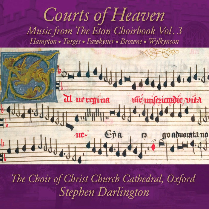 The Choir of Christ Church Cathedral Oxford & Stephen Darlington: Courts of Heaven: Music from the Eton Choirbook Vol. 3