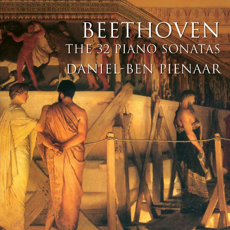 Daniel-Ben Pienaar: Beethoven: The 32 Piano Sonatas