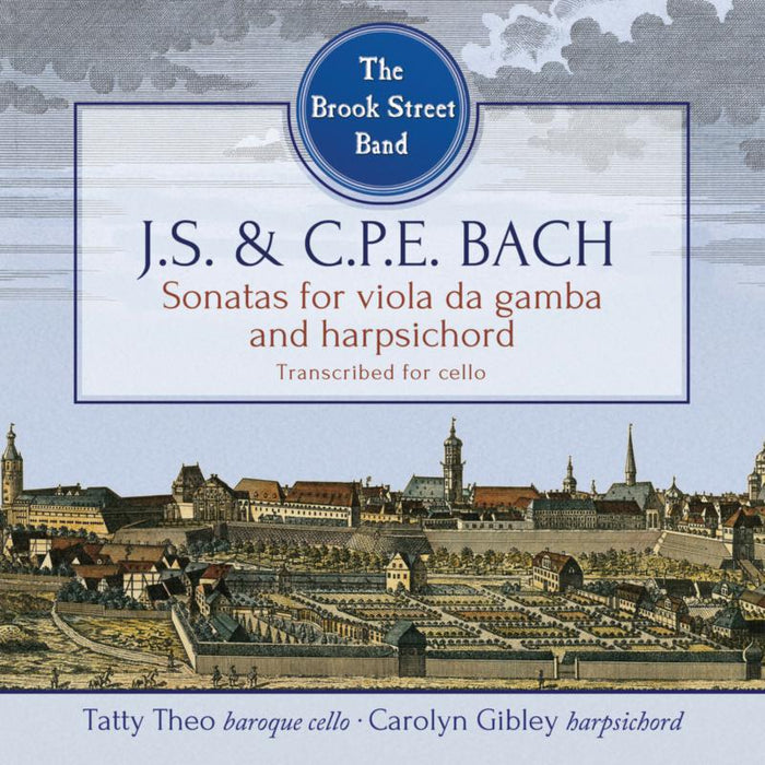 The Brook Street Band: J.S. & C.P.E. Bach: Sonatas for Viola da Gamba and Harpsichord