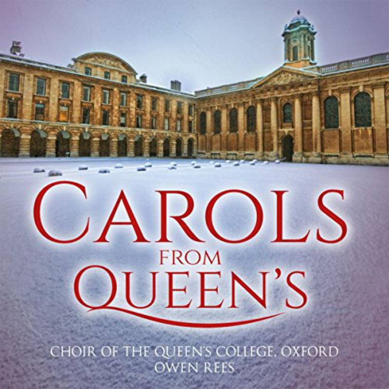 Choir Of The Queen's College Oxford & Owen Rees: Carols From Queen's