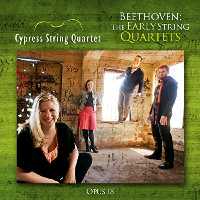 Cypress String Quartets: Beethoven: The Early String Quartets, Op. 18