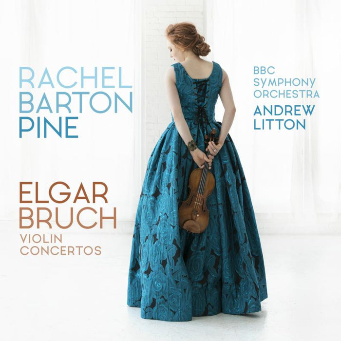 Rachel Barton Pine, BBC Symphony Orchestra & Andrew Litton: Elgar, Bruch: Violin Concertos