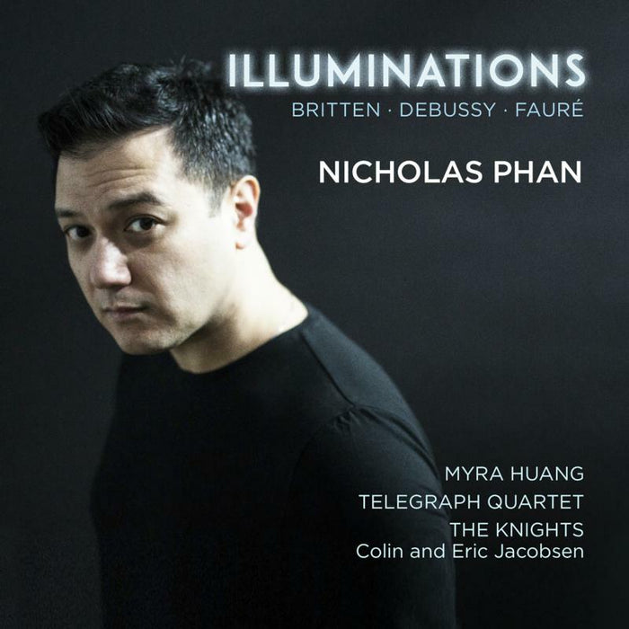 Nicholas Phan, Myra Huang, Telegraph Quartet, The Knights Chamber Orchestra, Colin Jacobsen & Eric Jacobsen: Illuminations