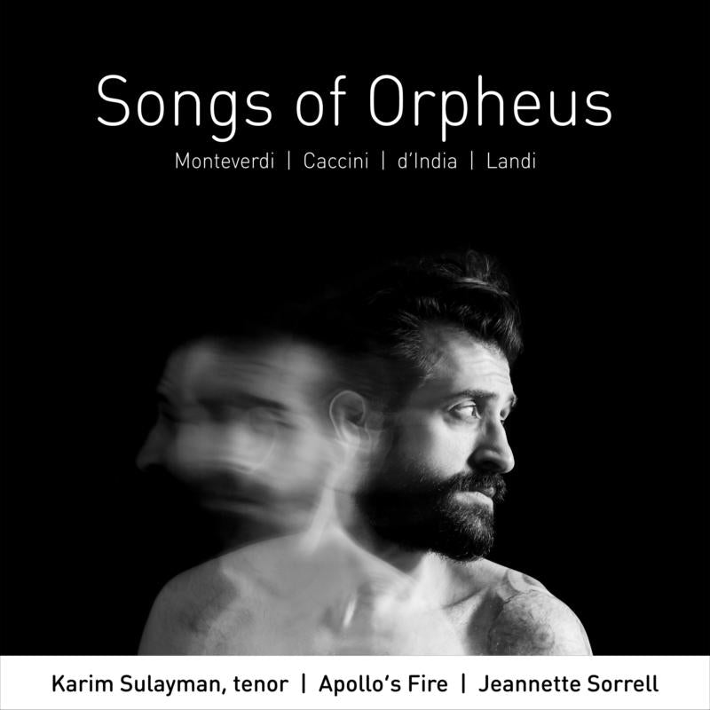 Karim Sulayman, Jeannette Sorrell & Apollo's Fire: Songs Of Orpheus