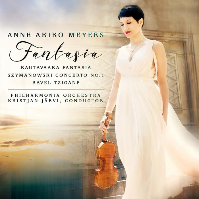 Anne Akiko Meyers, Philharmonia Orchestra & Kristjan Jarvi: Fantasia: Rautavaara, Szymanowski, Ravel