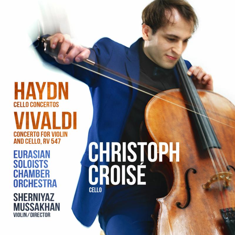 Christoph Crois?, Eurasian Soloists Chamber Orchestra & Sherniyaz Mussakhan: Haydn Cello Concertos. Vivaldi Concerto For Violin And Cello RV.547
