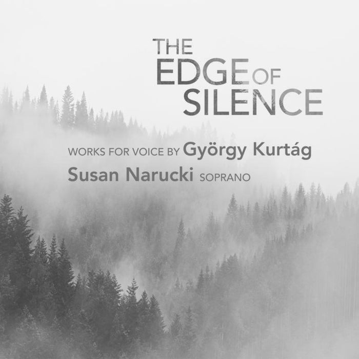 Susan Narucki. Donald Berman. Curtis Macomber. Nicholas Toll: The Edge Of Silence: Works For Voice By Gyo 308rgy Kurta 301