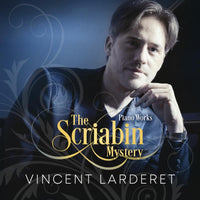 Vincent Lardaret: The Scriabin Mystery