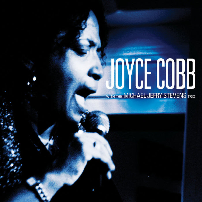 Joyce Cobb/the Michael Jefry Stevens Trio: Joyce Cobb With the Michael Jefry Stevens Trio