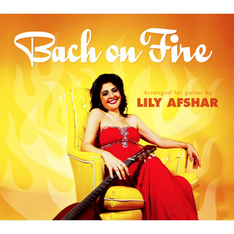 Lily Afshar: Bach On Fire