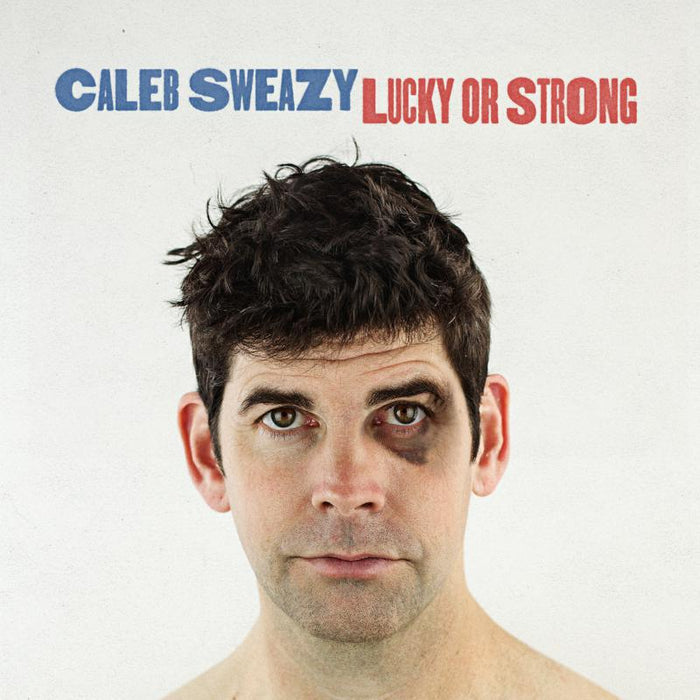 Caleb Sweazy: Lucky Or Strong