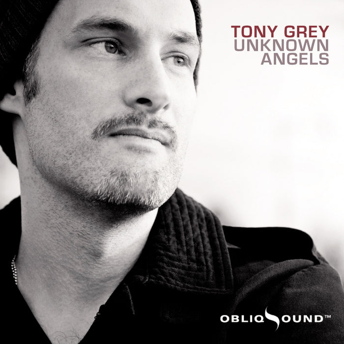 Tony Grey: Unknown Angels