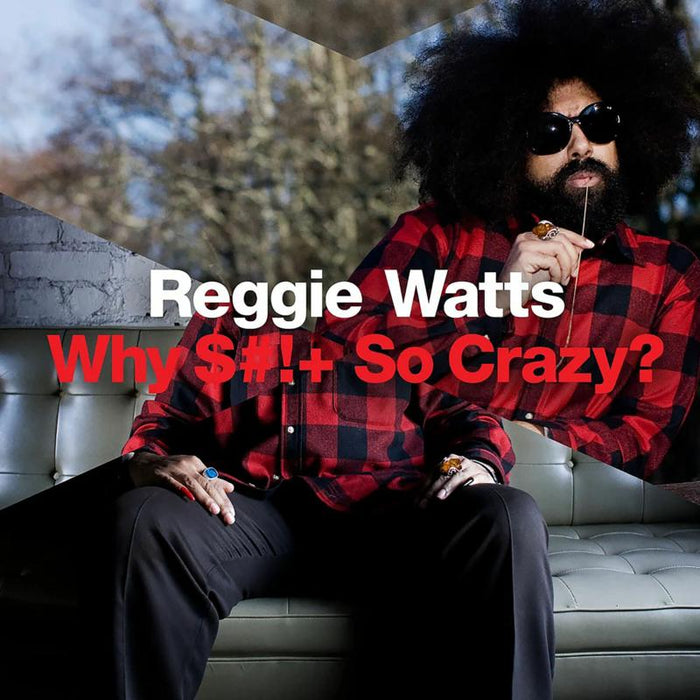 Reggie Watts: Why S*** So Crazy?
