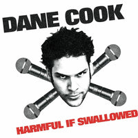Dane Cook: Harmful If Swallowed