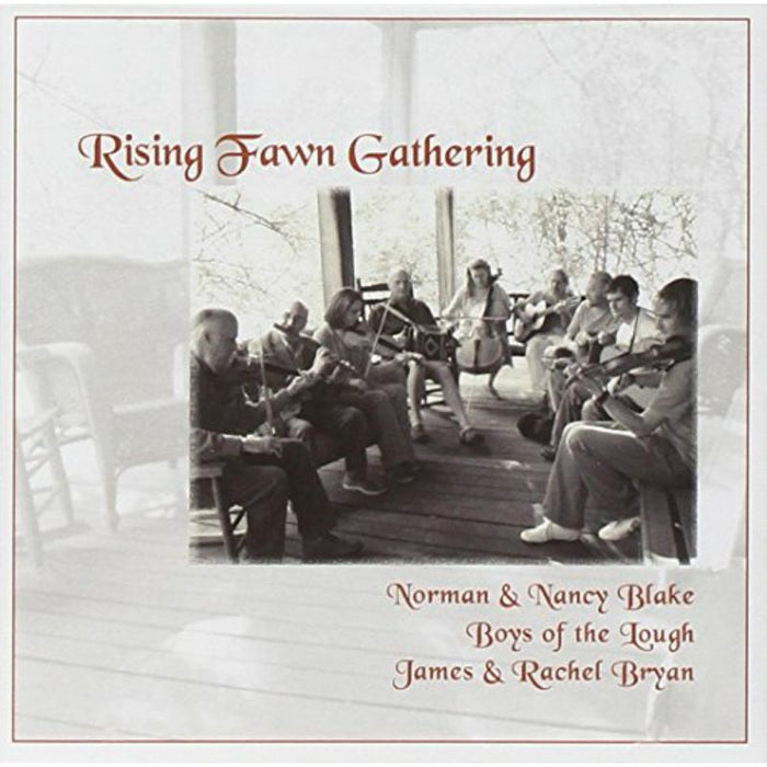 Blake,Norman & Nancy; Boys of the Lough; James and Rachel Bryan: Rising Fawn Gathering