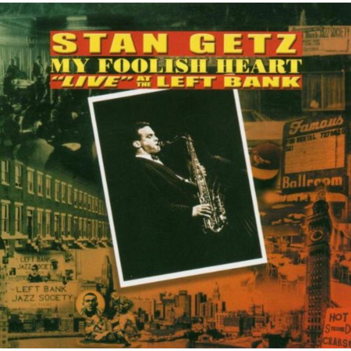 Stan Getz: My Foolish Heart: Live At The Left Bank