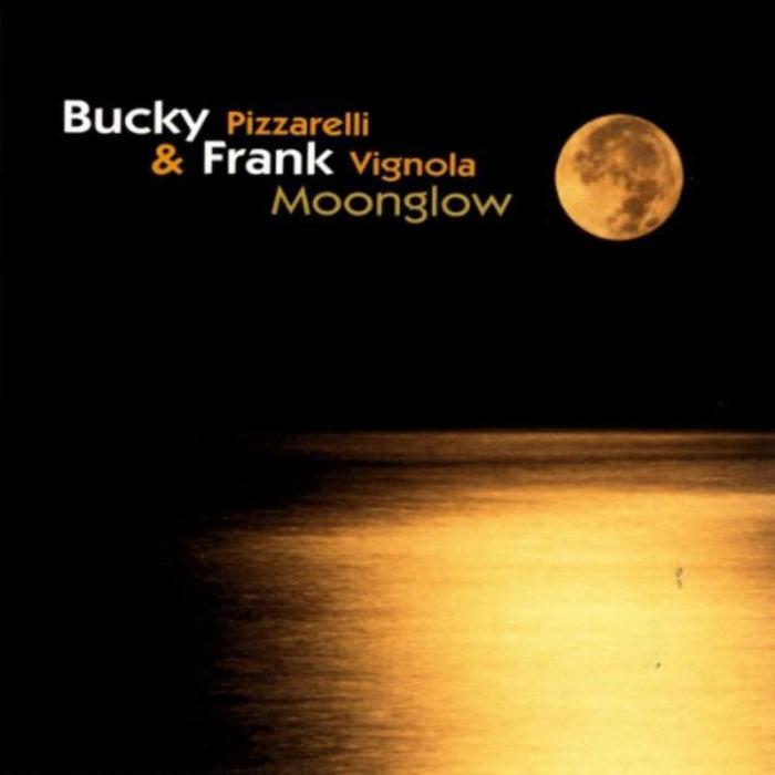 Bucky Pizzarelli & Frank Vignola: Moonglow