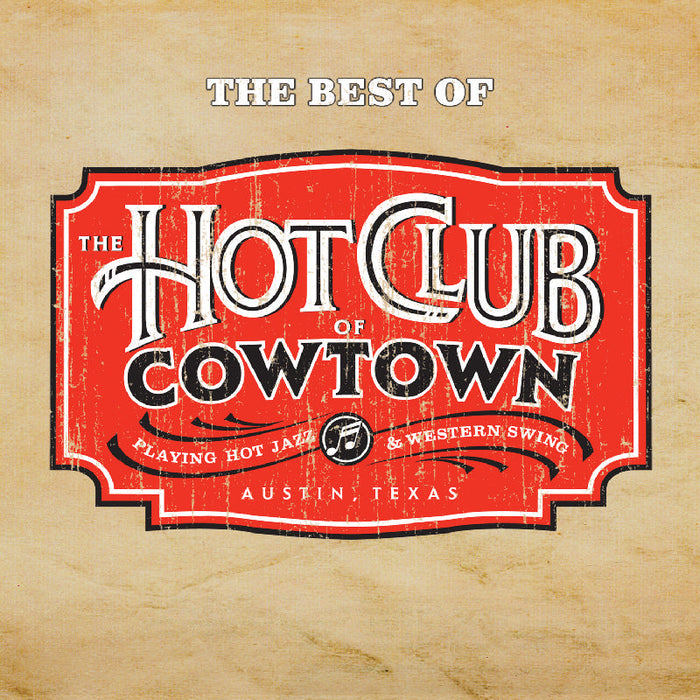 The Hot Club Of Cowtown: The Best Of Hot Club Of Cowtown