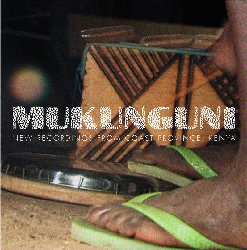 Various Artists: Mukunguni New Recordings From Coast Province Kenya
