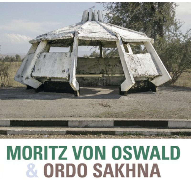 Moritz Von Oswald & Ordo Sakhna: Moritz Von Oswald & Ordo Sakhna