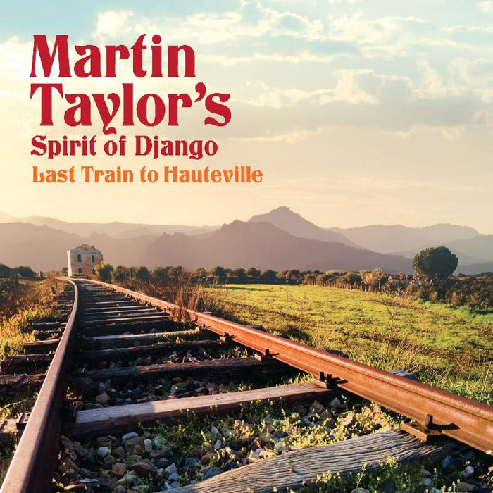 Martin Taylor: Last Train To Hauteville