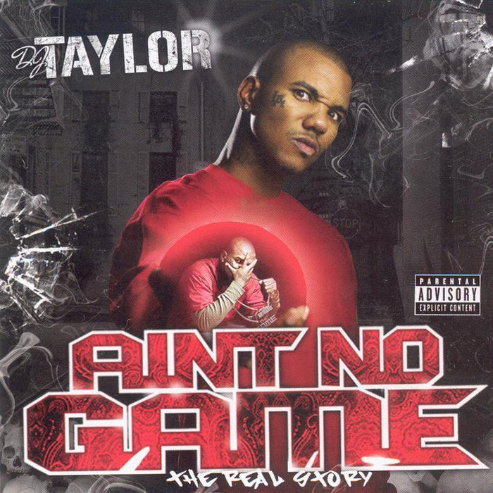DJ Taylor: Ain't No Game: The Real Story
