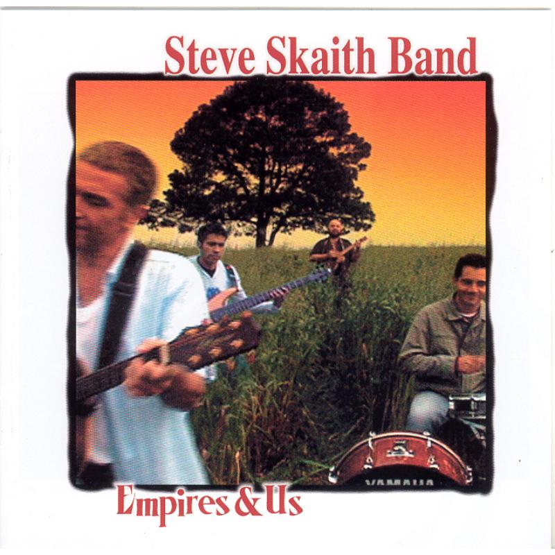 Steve Skaith Band: Empires & Us