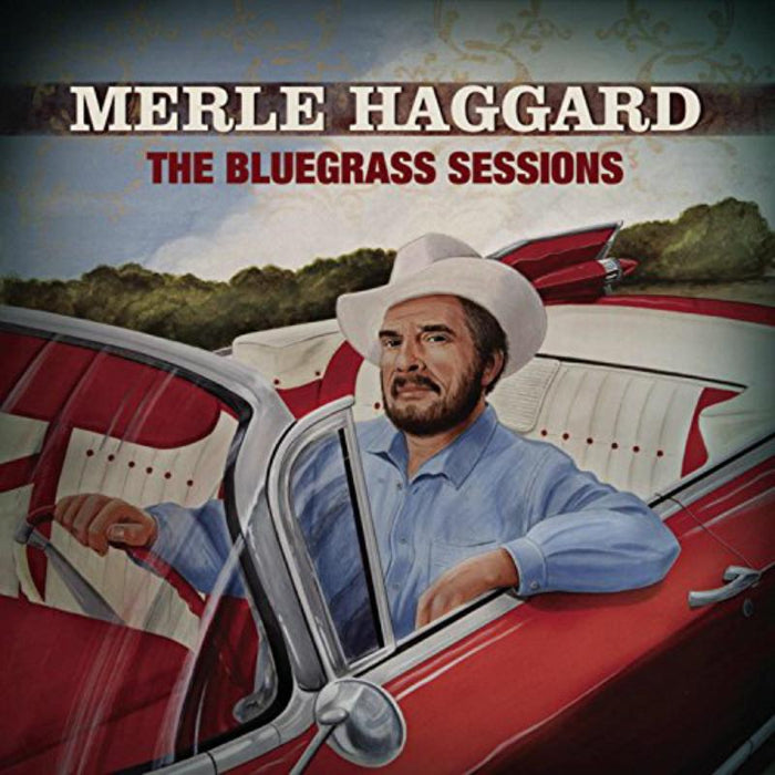 Merle Haggard: Bluegrass Sessions
