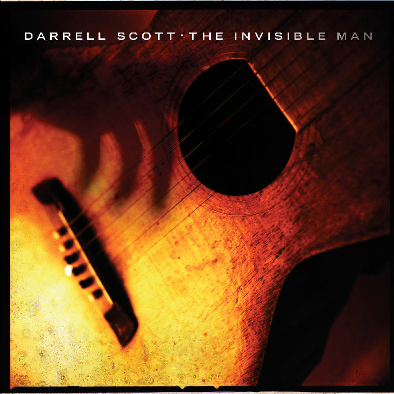 Darrell Scott: The Invisible Man