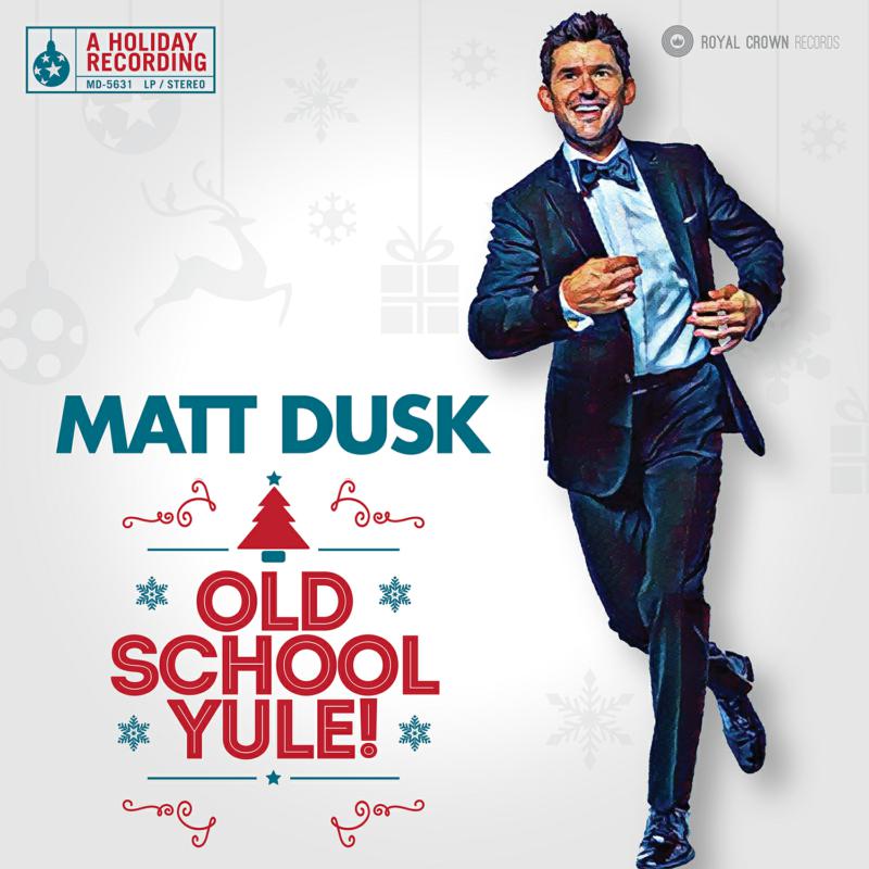 Matt Dusk: Old School Yule!