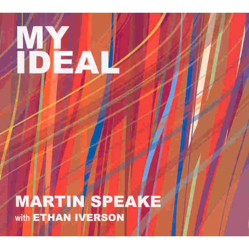 Martin Speake & Ethan Iverson: My Ideal