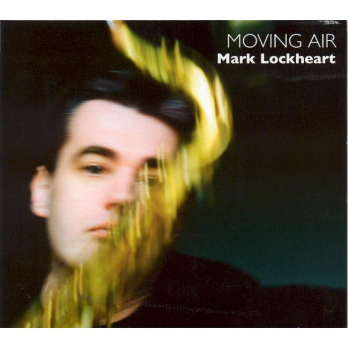Mark Lockheart: Moving Air