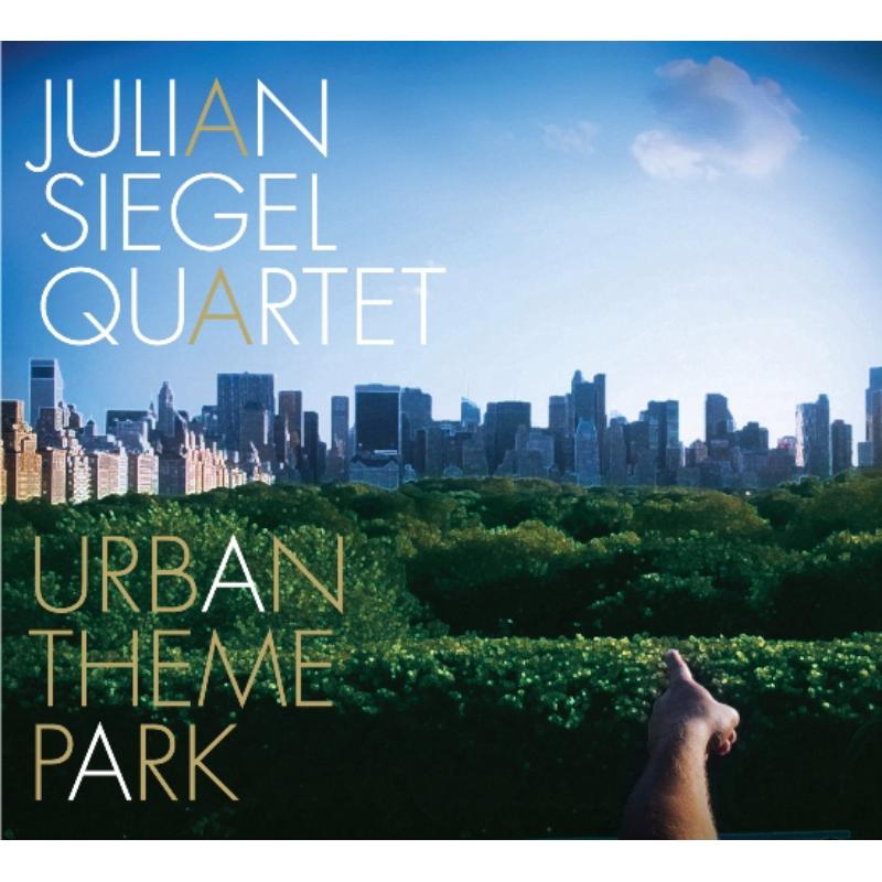 Julian Siegel Quartet: Urban Theme Park