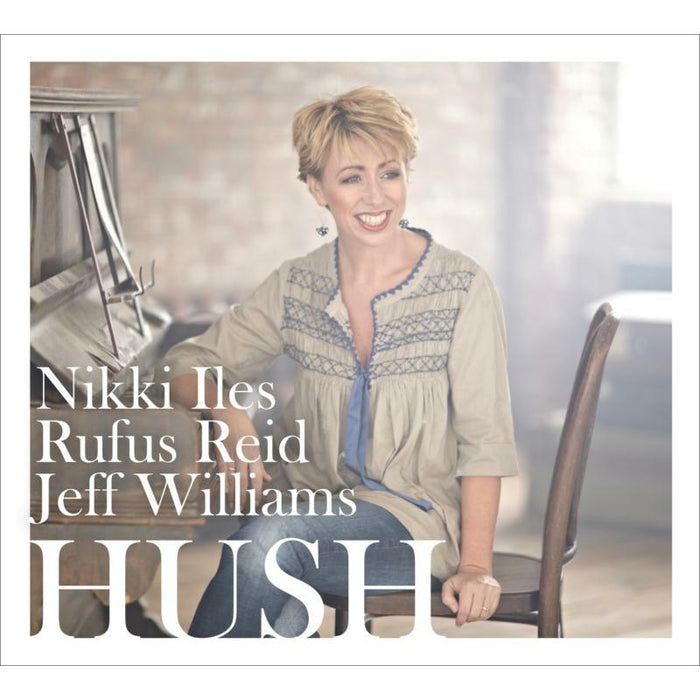 Nikki Iles, Rufus Reid & Jeff Williams: Hush