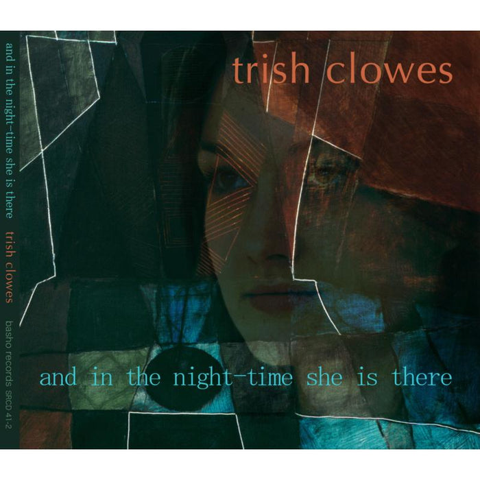 Trish Clowes: And In The Night-Time She Is There