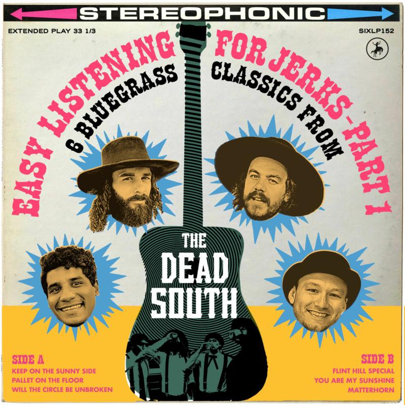 The Dead South: Easy Listening for Jerks, Pt. 1