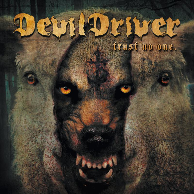 Devil Driver: Trust No One