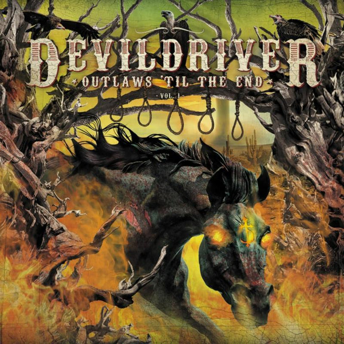 DevilDriver: Outlaws 'til the End, Vol.1