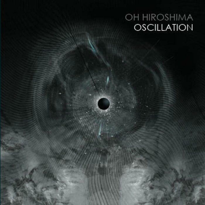 Oh Hiroshima: Oscillation